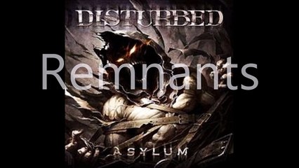 Disturbed - Remnants / Asylum (lyrics)