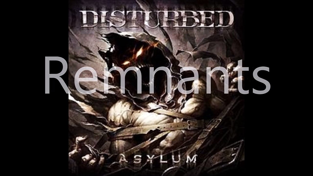Disturbed - Remnants / Asylum (lyrics)