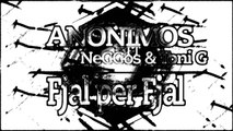 Anonimos Ft Neggos & Toni G - Fjal Per Fjal (2013)