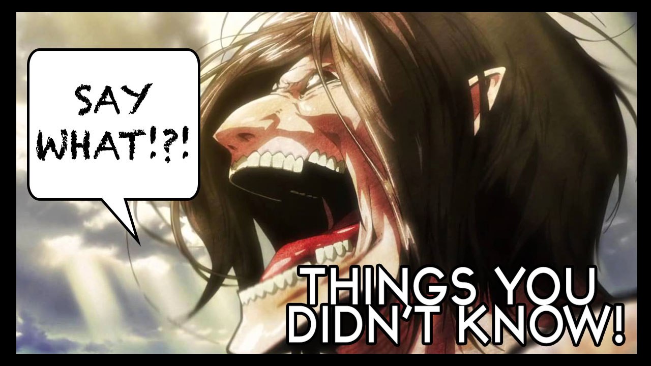 7 Things You (Probably) Didn't Know About Attack on Titan!