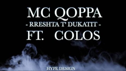 Mc Qoppa ft. Colos - Rreshtat e Dukatit