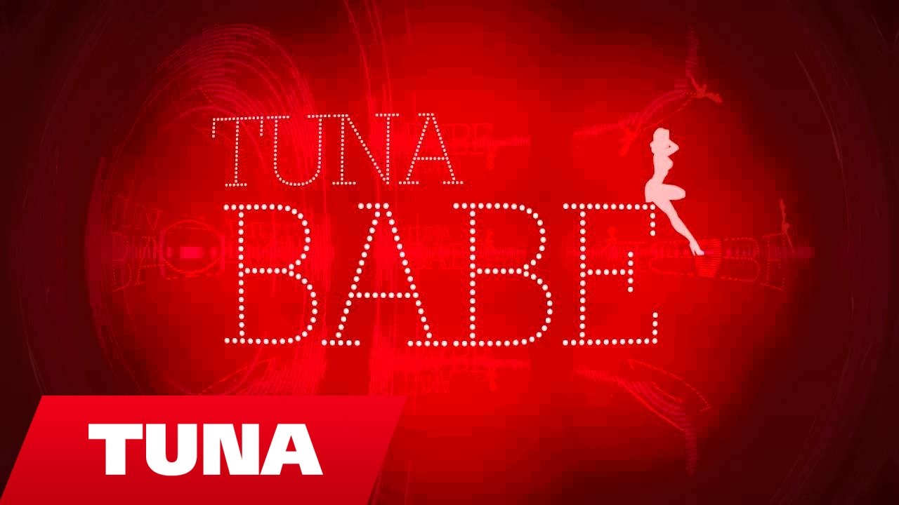 Tuna - Babe (Official Video HD)
