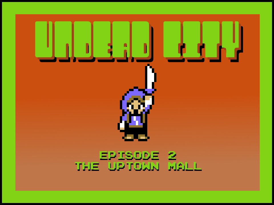 Undead City - Episode 2: The Uptown Mall