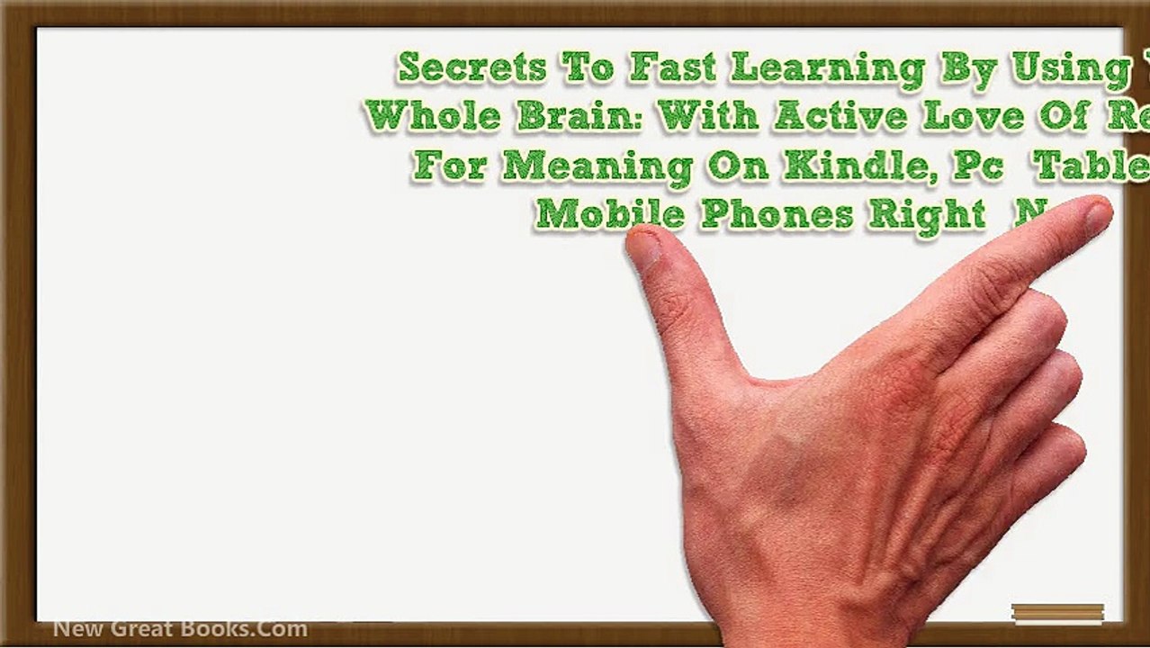 Secrets To Fast Learning By Using Your Whole Brain: With Active Love Of Reading For Meaning On Kindle, Pc  Tablet Or Mobile Phones Right  Now