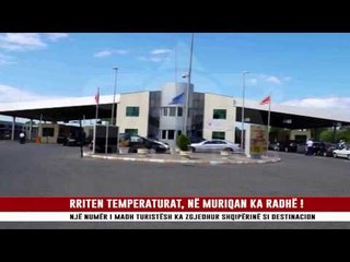 RRITEN TEMPERATURAT, NË MURIQAN KA RADHË !