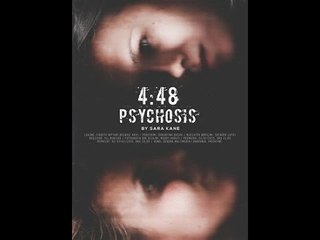 4:48 PSYCHOSIS - bySara Kane