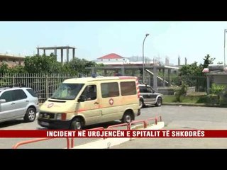 INCIDENT NË URGJENCËN E SPITALIT TË SHKODRËS