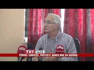 PËRROI I GORICËS, PREFEKTI: QARKU NUK RA DAKORD