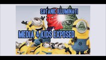 SATANIC Minions EXPOSED !!! Illuminati Entertainment 4 Kids!