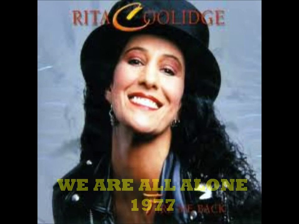 We Are All Alone. en vivo. Rita Coolidge- 1977