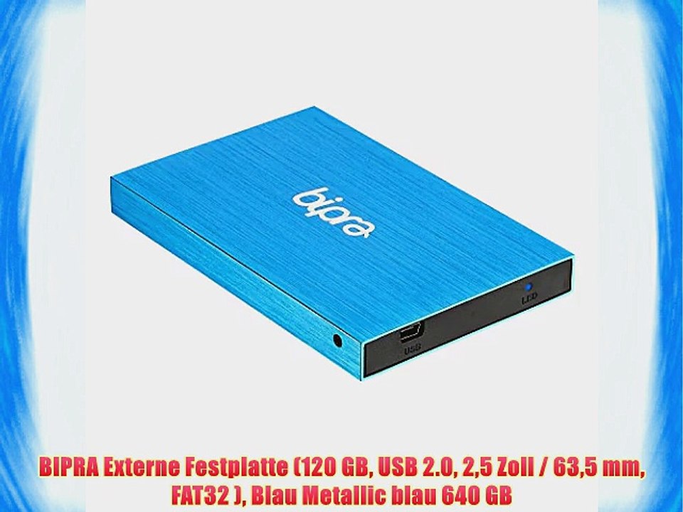 BIPRA Externe Festplatte (120 GB USB 2.0 25?Zoll?/ 635?mm FAT32 ) Blau Metallic blau 640 GB