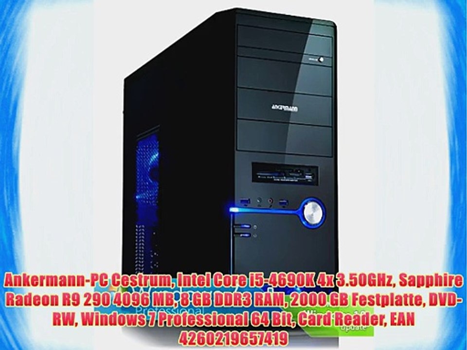 Ankermann-PC Cestrum Intel Core i5-4690K 4x 3.50GHz Sapphire Radeon R9 290 4096 MB 8 GB DDR3