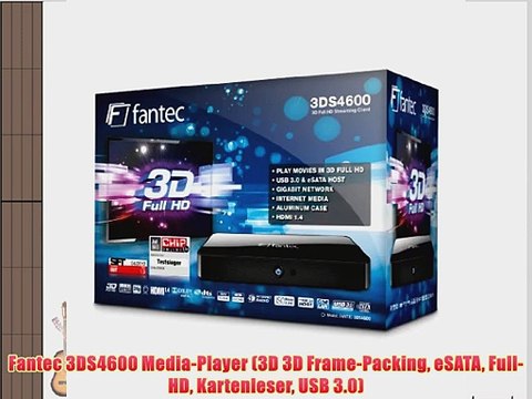 Fantec 3DS4600 Media-Player (3D 3D Frame-Packing eSATA Full-HD Kartenleser USB 3.0)