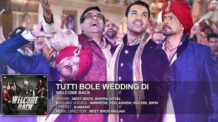 Tutti Bole Wedding Di Full AUDIO Song - Meet Bros _ Shipra Goyal _ Welcome Back