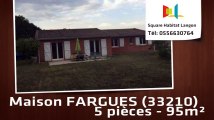A louer - Maison/villa - FARGUES (33210) - 5 pièces - 95m²