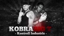 Kobra ft. Big T - Kontroll Industris