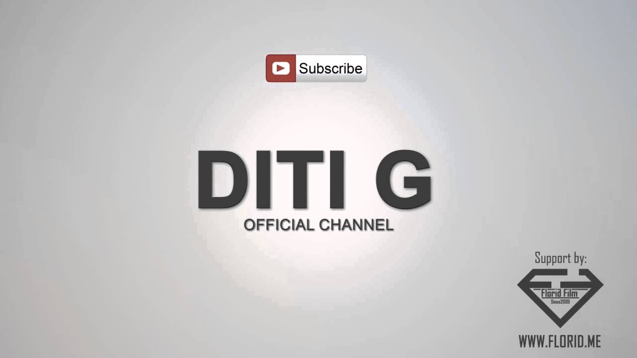 DITI G ( Official Channel) Subscribe