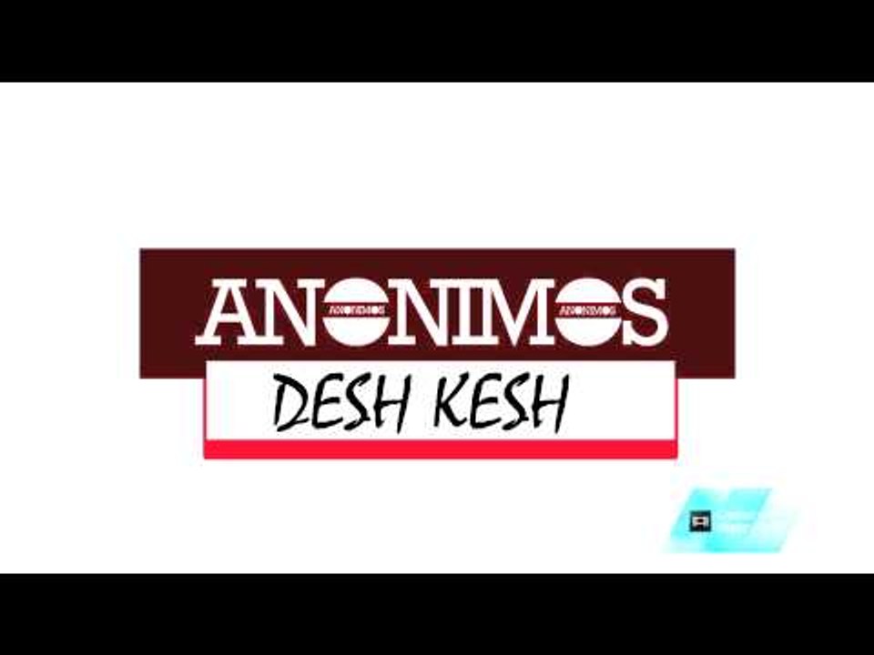 Anonimos - Desh Kesh (2015)