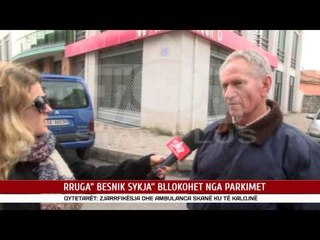 RRUGA” BESNIK SYKJA” BLLOKOHET NGA PARKIMET