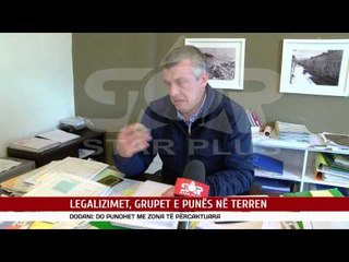 LEGALIZIMET, GRUPET E PUNËS NË TERREN