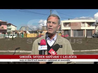 SHKODËR, SHTOHEN HAPËSIRAT E GJELBËRTA
