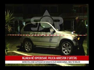 NGJARJA NË KRYEBUSHAT, POLICIA ARRESTON 3 SHTETAS