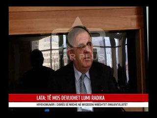 LATA: TË MOS DEVIJOHET LUMI RADIKA