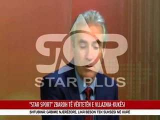 “STAR SPORT” SJELL DYSHIMET PËR VLLAZNIA KUKËSI