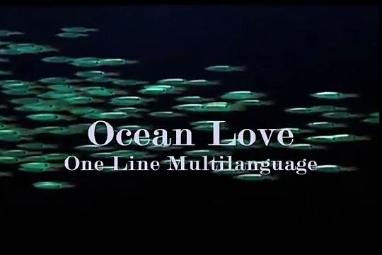 Ocean Love - One Line Multilanguage - Help I'm a Fish