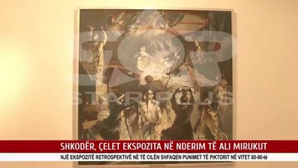 SHKODËR, ÇELET EKSPOZITA NË NDERIM TË ALI MIRUKUT