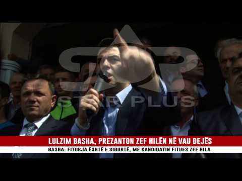LULZIM BASHA, PREZANTON ZEF HILËN NË VAU DEJËS