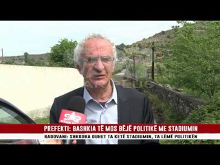PREFEKTI: BASHKIA TË MOS BËJË POLITIKË ME STADIUMIN