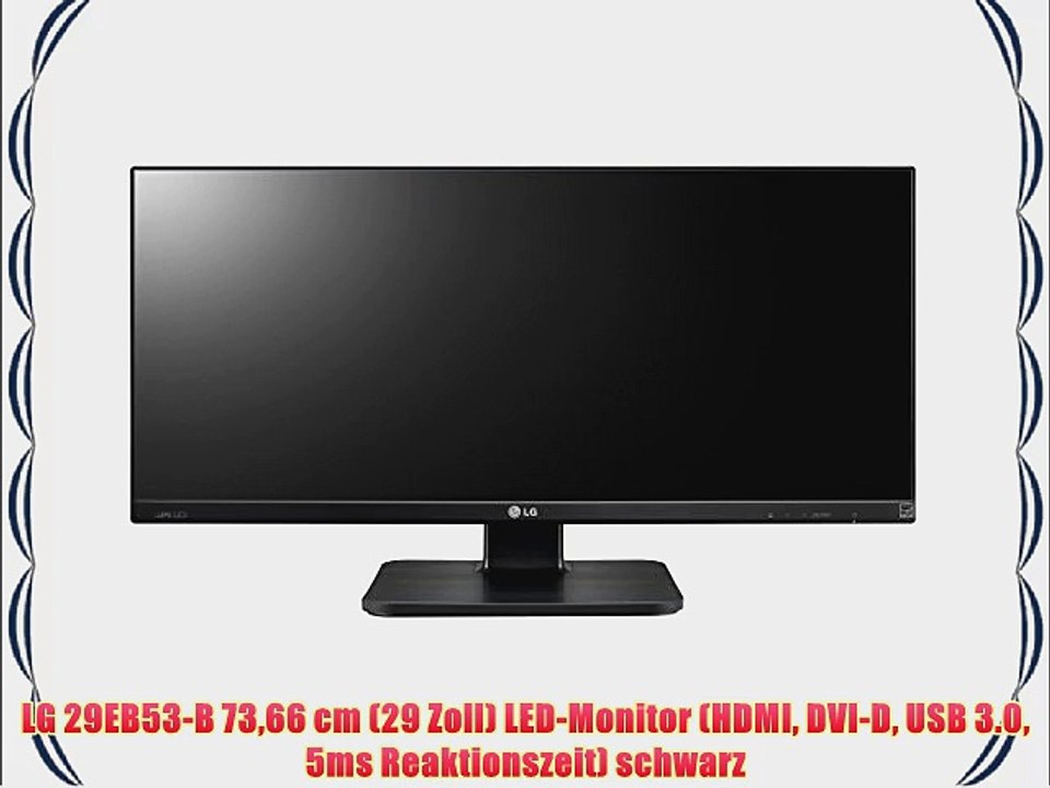 LG 29EB53-B 7366 cm (29 Zoll) LED-Monitor (HDMI DVI-D USB 3.0 5ms Reaktionszeit) schwarz