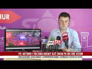 PS: MITINGU I VOLTANA ADEMIT NJË TAKIM PA IDE DHE VIZION