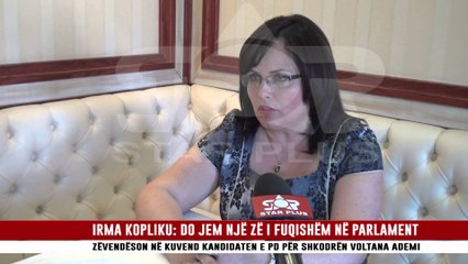IRMA KOPLIKU: DO JEM NJË ZË I FUQISHËM NË PARLAMENT