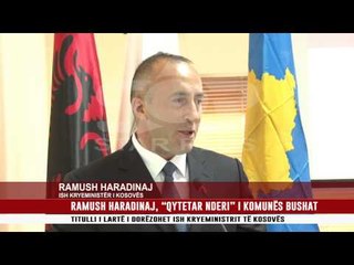 RAMUSH HARADINAJ, “QYTETAR NDERI” I KOMUNËS BUSHAT