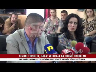 SEZONI TURISTIK, UJKA: VELIPOJA KA SHUMË PROBLEME
