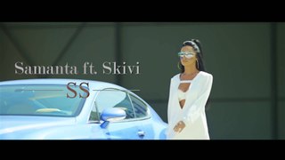 Samanta ft Skivi - SS   ( Coming Soon )
