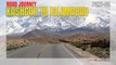 Kashgar To Islamabad Road Journey Part 02