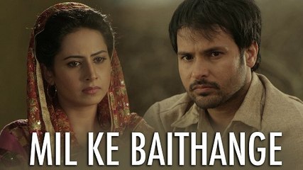 Mil Ke Baithange - Angrej - Amrinder Gill - Full Music Video
