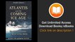 [Download PDF] Atlantis and the Coming Ice Age The Lost Civilization--A Mirror of Our World