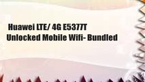 Huawei LTE/ 4G E5377T Unlocked Mobile Wifi- Bundled