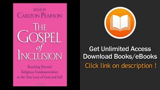 [Download PDF] The Gospel of Inclusion Reaching Beyond Religious Fundamentalism to the True Love of God and Self