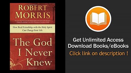 [Download PDF] The God I Never Knew How Real Friendship with the Holy Spirit Can Change Your Life