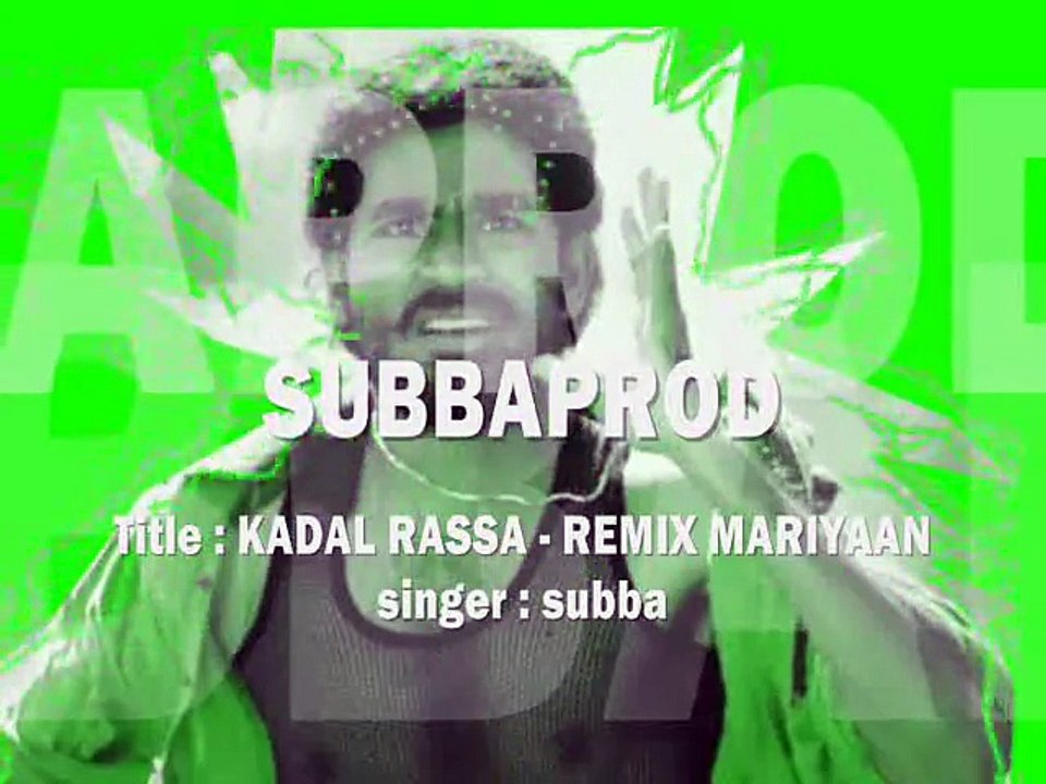 SUBBA - TECHNO KADAL RASSA [REMIX] MARYAN | SUBBAPROD | TAMIL ELECTRO TECHNO CLUB | NEW TAMIL SONG