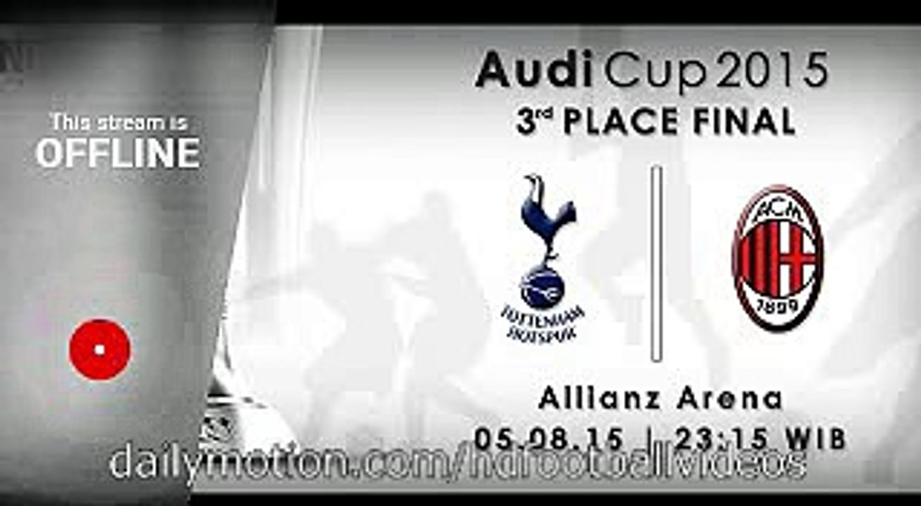 Match Ended Tottenham 2-0 Milan All Goals & Full Highlights 5.08.2015 HD (3rd Place Audi cup )