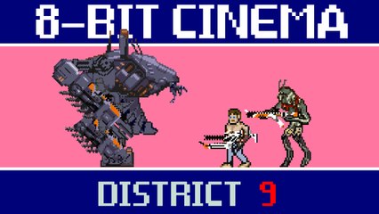 District 9 - 8-Bit Cinema