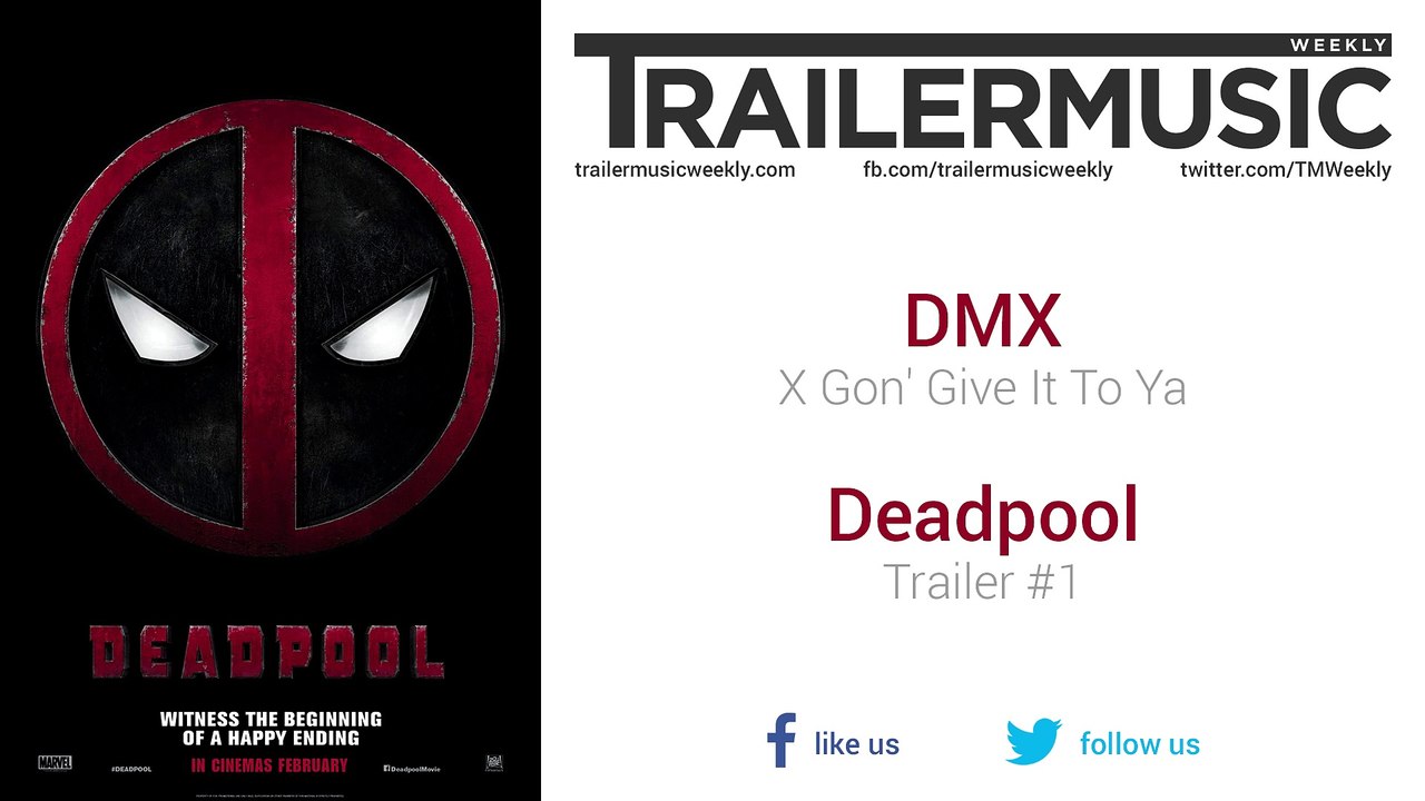 Deadpool - Trailer #1 Music #3 (DMX - X Gon' Give It To Ya) - video  Dailymotion