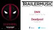 Deadpool - Trailer #1 Music #3 (DMX - X Gon' Give It To Ya)