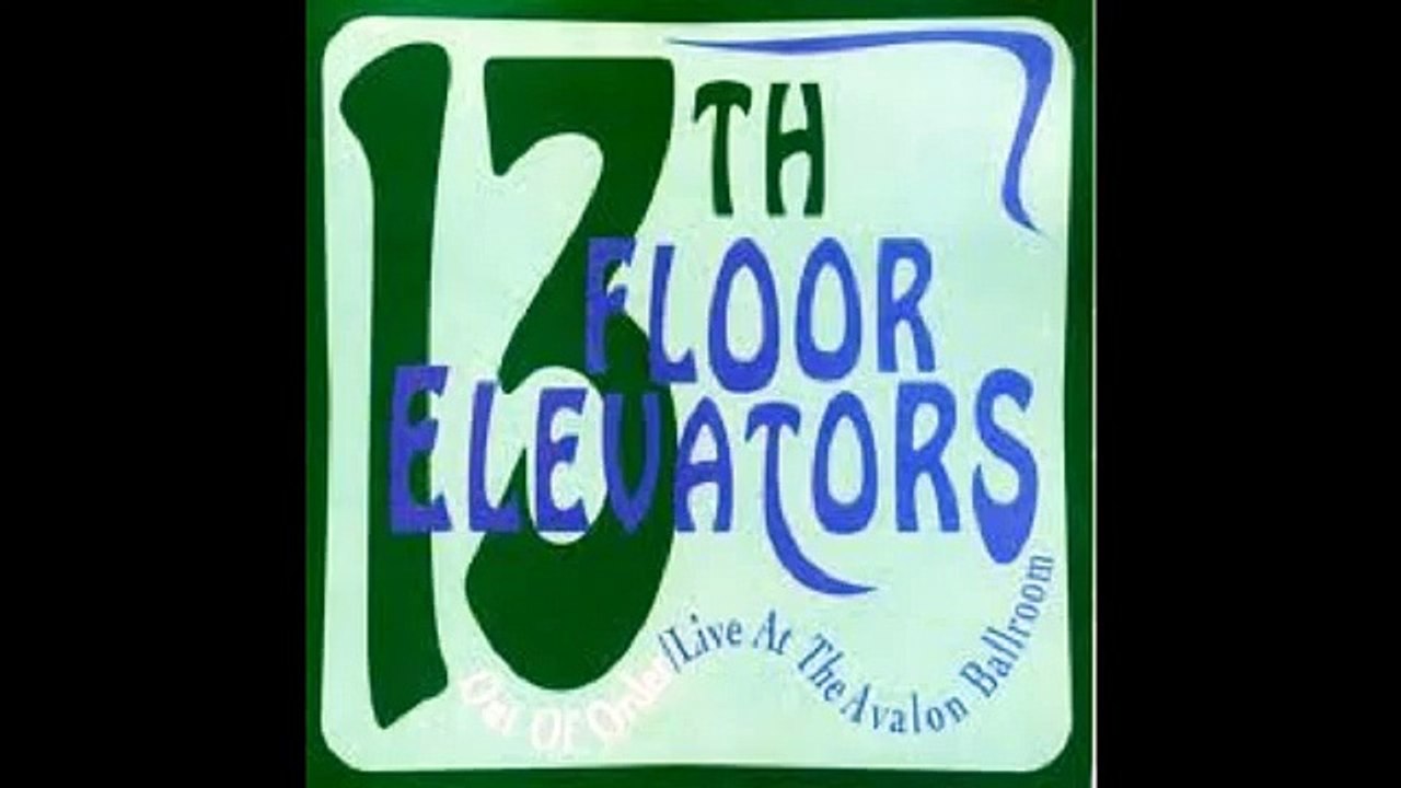 13th floor elevators - out of order - live at the avalon ballroom